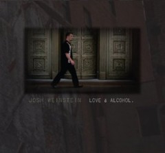Josh Weinstein Love and alcohol_