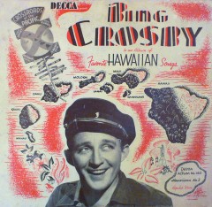 Bing Crosby had a hand in popularizing Hawaiian culture during the 1930s